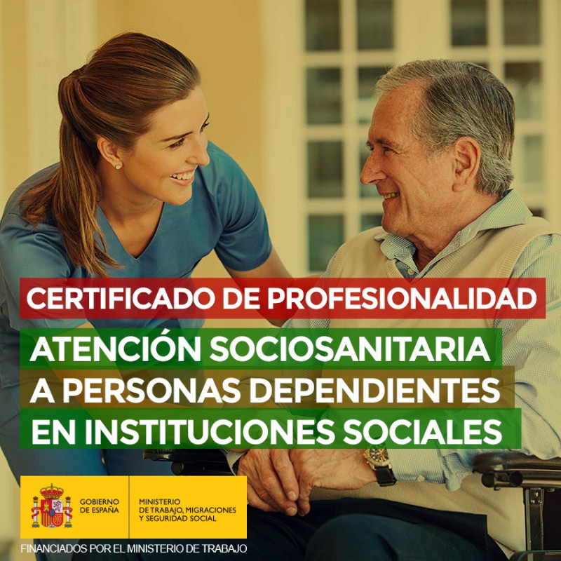 ATENCIÓN SOCIOSANITARIA A PERSONAS DEPENDIENTES EN INSTITUCIONES SOCIALES (SSCS0208) ATENCIÓN SOCIOSANITARIA A PERSONAS DEPENDIENTES EN INSTITUCIONES SOCIALES (SSCS0208)