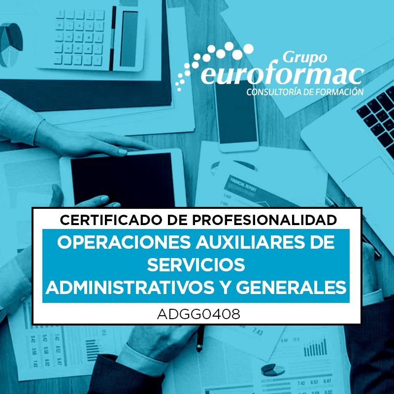 ADGG0408 - OPERACIONES AUXILIARES DE SERVICIOS ADMINISTRATIVOS Y GENERALES ADGG0408 - OPERACIONES AUXILIARES DE SERVICIOS ADMINISTRATIVOS Y GENERALES
