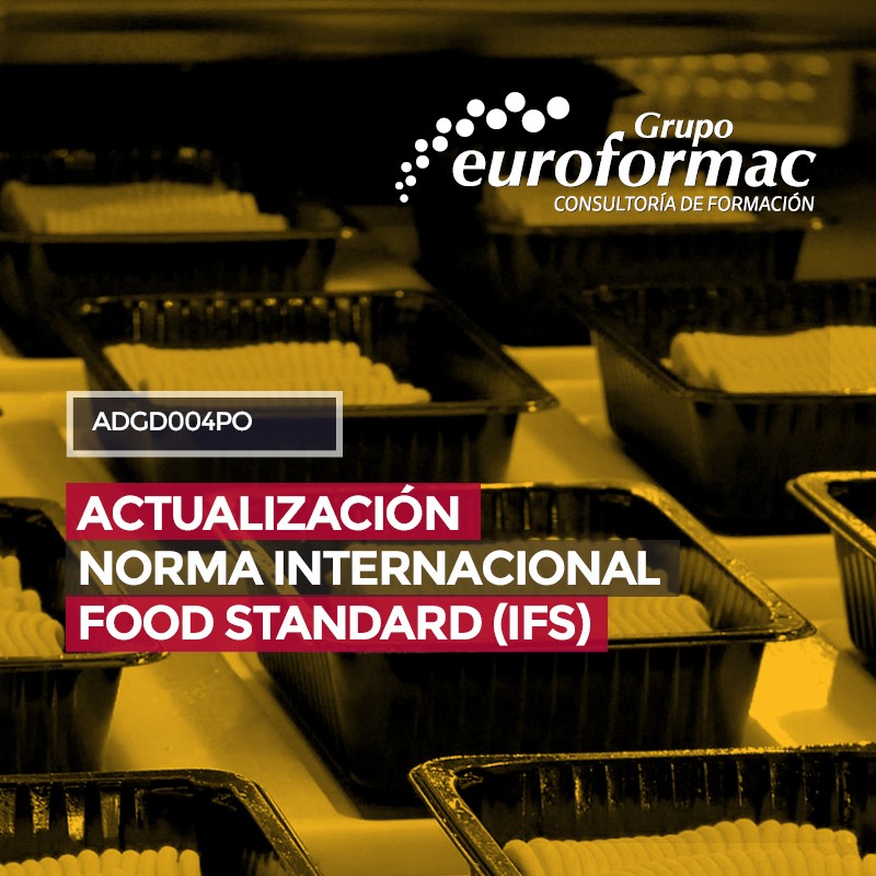 ADGD004PO - ACTUALIZACIÓN NORMA INTERNACIONAL FOOD STANDARD (IFS) ADGD004PO - ACTUALIZACIÓN NORMA INTERNACIONAL FOOD STANDARD (IFS)