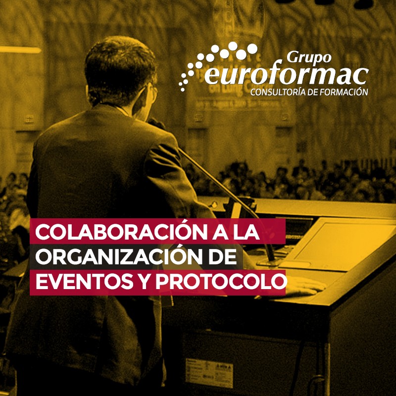 COLABORACIÓN A LA ORGANIZACIÓN DE EVENTOS Y PROTOCOLO COLABORACIÓN A LA ORGANIZACIÓN DE EVENTOS Y PROTOCOLO