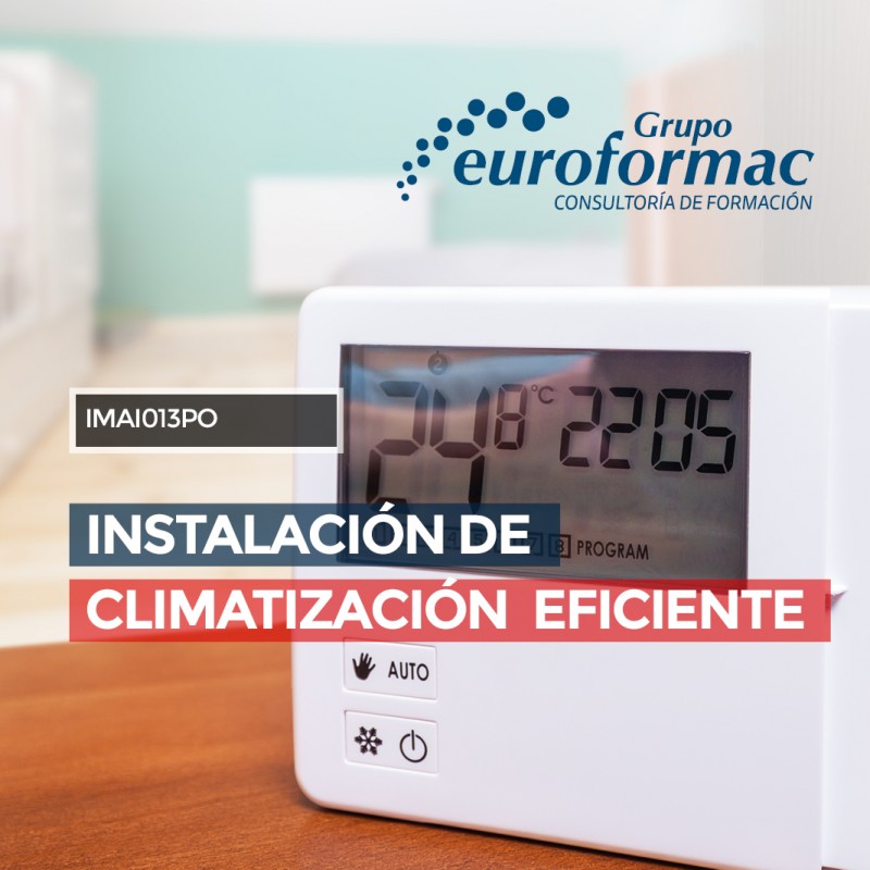 INSTALACIÓN DE CLIMATIZACIÓN EFICIENTE INSTALACIÓN DE CLIMATIZACIÓN EFICIENTE