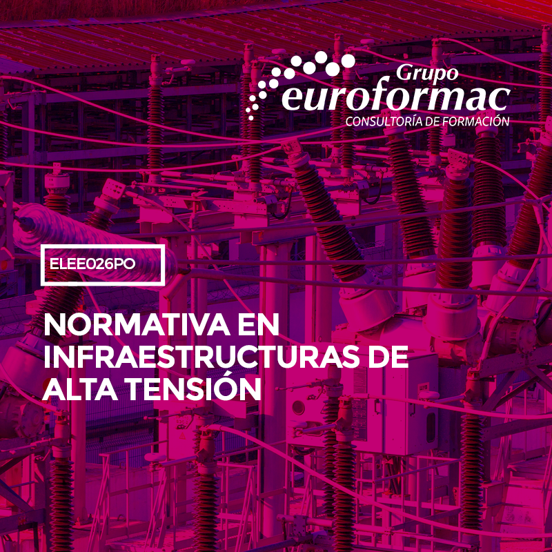 NORMATIVA EN INFRAESTRUCTURAS DE ALTA TENSIÓN NORMATIVA EN INFRAESTRUCTURAS DE ALTA TENSIÓN