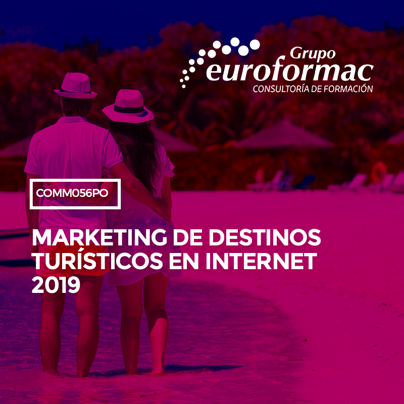 MARKETING DE DESTINOS TURÍSTICOS EN INTERNET 2019 MARKETING DE DESTINOS TURÍSTICOS EN INTERNET 2019