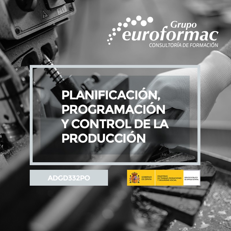 PLANIFICACIÓN, PROGRAMACIÓN Y CONTROL DE LA PRODUCCIÓN