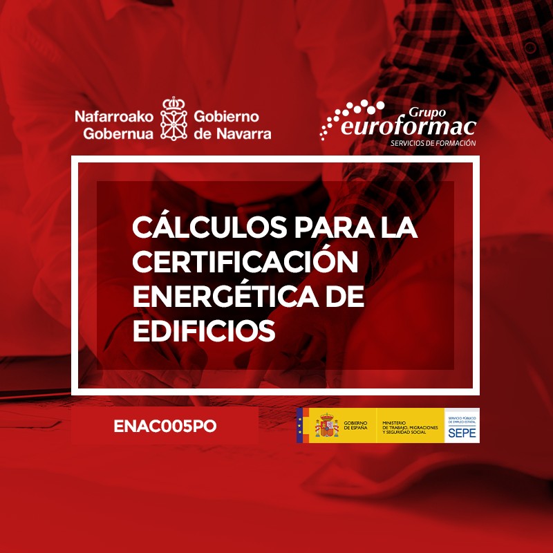CÁLCULOS PARA LA CERTIFICACIÓN ENERGÉTICA DE EDIFICIOS EXISTENTES Y DE NUEVA CONSTRUCCIÓN CÁLCULOS PARA LA CERTIFICACIÓN ENERGÉTICA DE EDIFICIOS EXISTENTES Y DE NUEVA CONSTRUCCIÓN