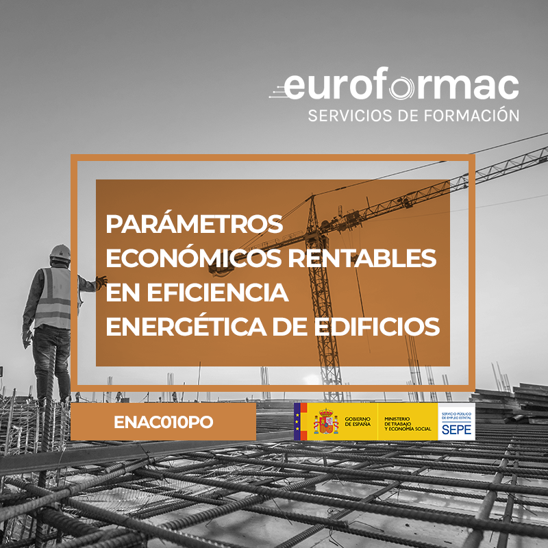 PARÁMETROS ECONÓMICOS RENTABLES EN EFICIENCIA ENERGÉTICA DE EDIFICIOS