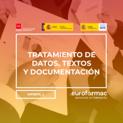 TRATAMIENTO DE DATOS, TEXTOS Y DOCUMENTACIÓN (MF0974_1)