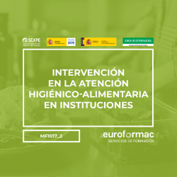 INTERVENCIÓN EN LA ATENCIÓN HIGIÉNICO-ALIMENTARIA EN INSTITUCIONES (MF1017_2)