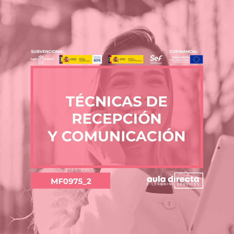 TÉCNICAS DE RECEPCIÓN Y COMUNICACIÓN (MF0975_2)