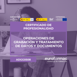 ADGG0508 - OPERACIONES DE GRABACIÓN Y TRATAMIENTO DE DATOS Y DOCUMENTOS