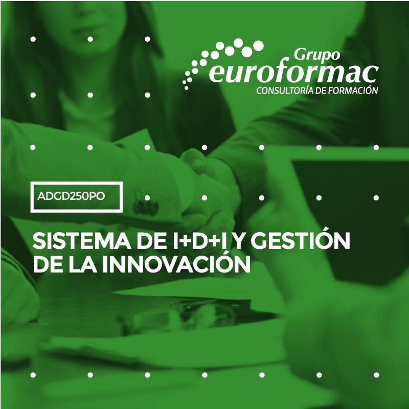 SISTEMA DE I+D+I Y GESTIÓN DE LA INNOVACIÓN SISTEMA DE I+D+I Y GESTIÓN DE LA INNOVACIÓN