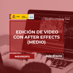 EDICIÓN DE VIDEO CON AFTER EFFECTS (MEDIO)