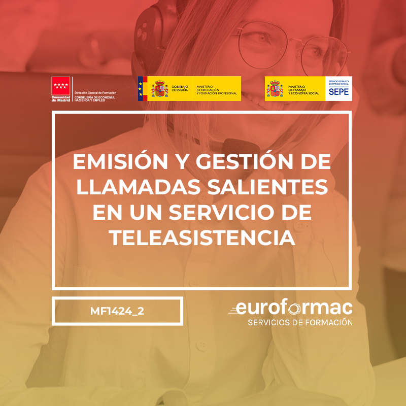 EMISIÓN Y GESTIÓN DE LLAMADAS SALIENTES EN UN SERVICIO DE TELEASISTENCIA (MF1424_2)
