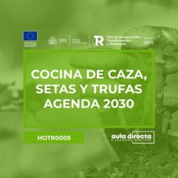 COCINA DE CAZA, SETAS Y TRUFAS - AGENDA 2030