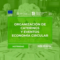 ORGANIZACIÓN DE CATERINGS Y EVENTOS - ECONOMÍA CIRCULAR