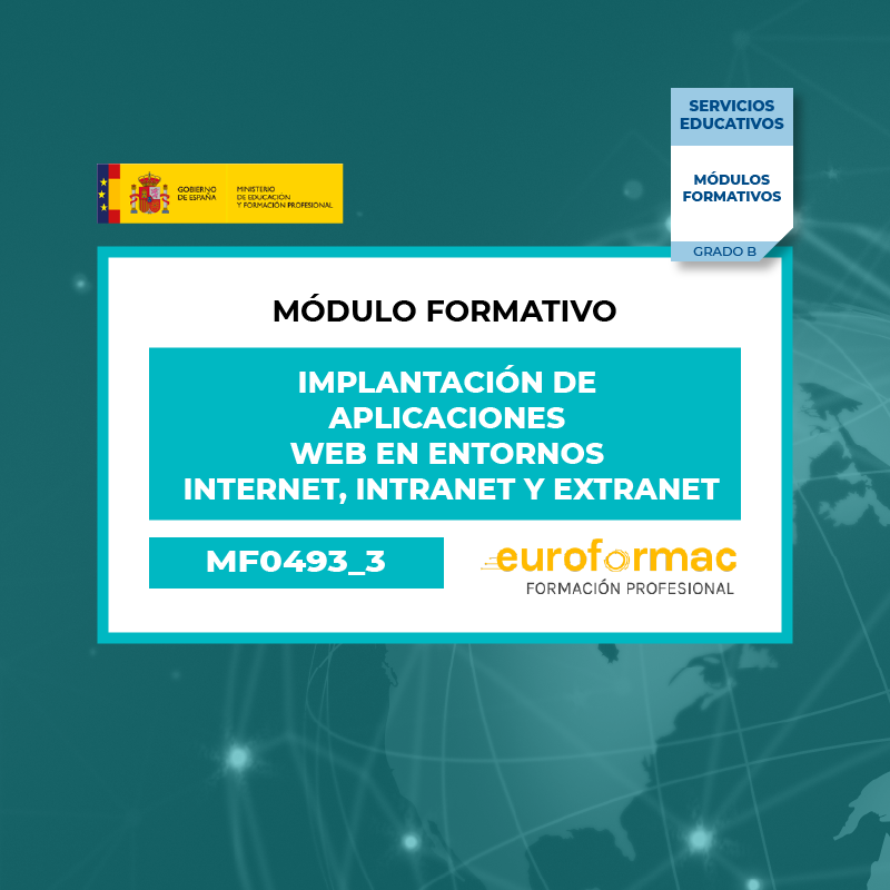 IMPLANTACIÓN DE APLICACIONES WEB EN ENTORNOS INTERNET, INTRANET Y EXTRANET (MF0493_3)