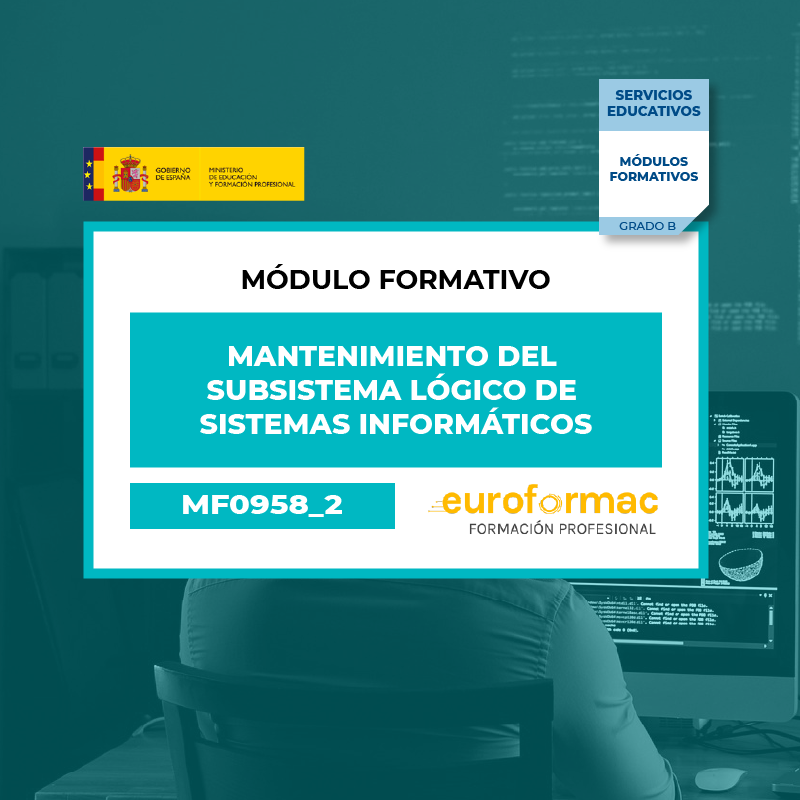 MANTENIMIENTO DEL SUBSISTEMA LÓGICO DE SISTEMAS INFORMÁTICOS (MF0958_2)