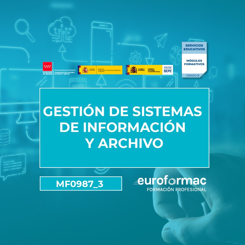 GESTIÓN DE SISTEMAS DE INFORMACIÓN Y ARCHIVO (MF0987_3)