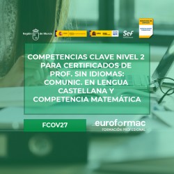 COMPETENCIAS CLAVE NIVEL 2 PARA CERT. PROF. SIN IDIOMAS: COMUNICACIÓN EN LENGUA CASTELLANA Y COMPETENCIA MATEMÁTICA