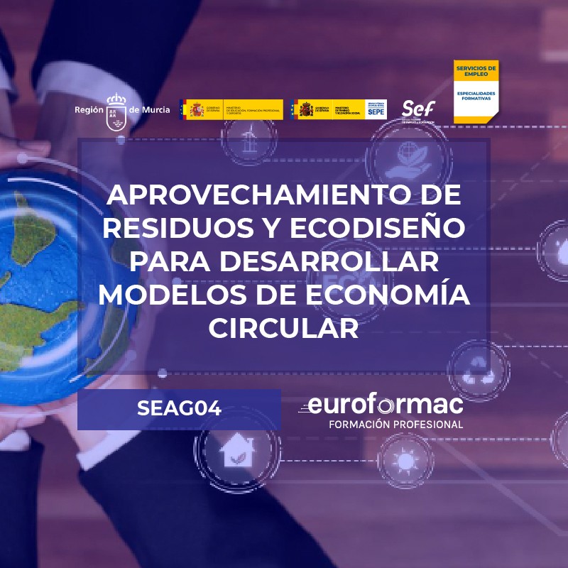 APROVECHAMIENTO DE RESIDUOS Y ECODISEÑO PARA DESARROLLAR MODELOS DE ECONOMÍA CIRCULAR