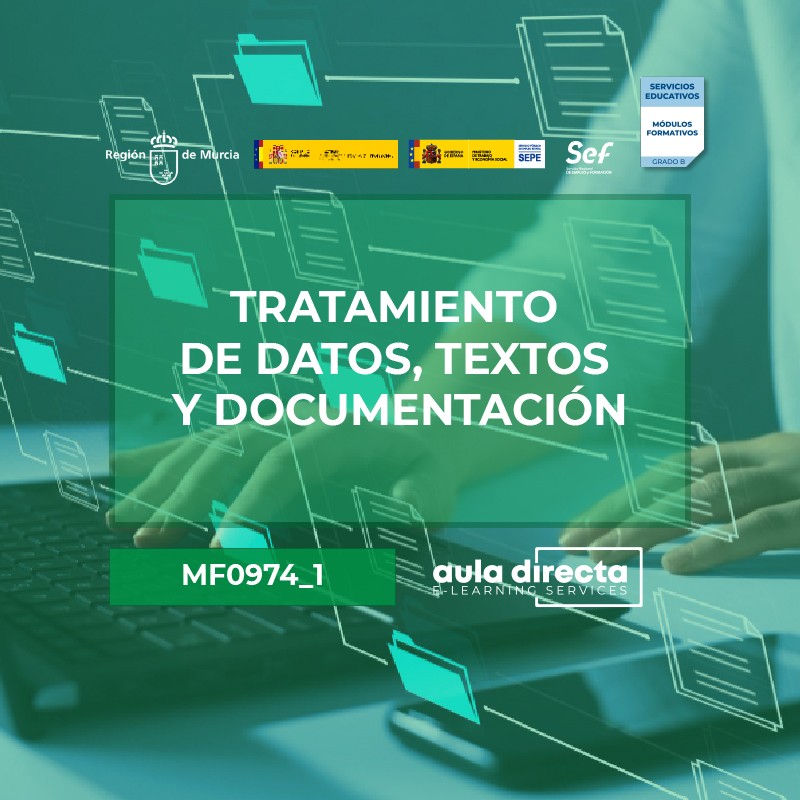 TRATAMIENTO DE DATOS, TEXTOS Y DOCUMENTACIÓN (MF0974_1)