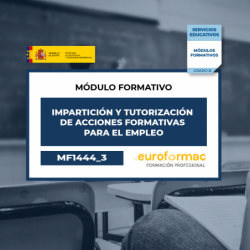 MF1444_3 - IMPARTICIÓN Y TUTORIZACIÓN DE ACCIONES FORMATIVAS PARA EL EMPLEO