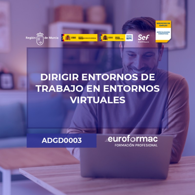 ADGD0003 - DIRIGIR ENTORNOS DE TRABAJO EN ENTORNOS VIRTUALES