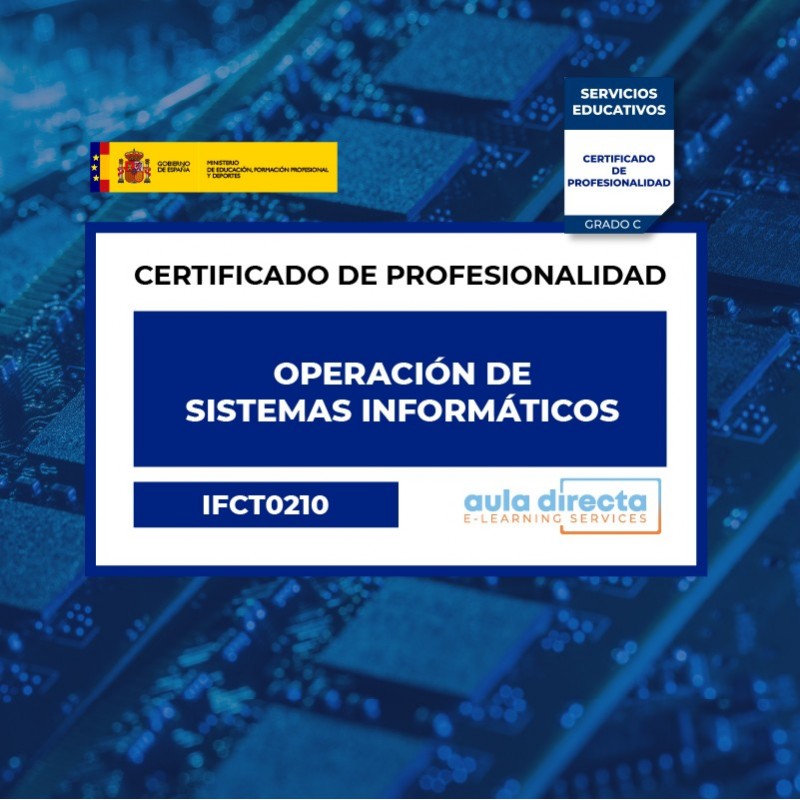 IFCT0210 - OPERACIÓN DE SISTEMAS INFORMÁTICOS