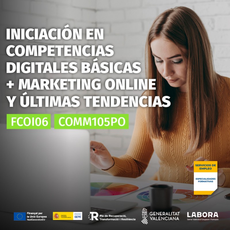 FCOI06 - INICIACIÓN EN COMPETENCIAS DIGITALES BÁSICAS + MARKETING ONLINE Y ÚLTIMAS TENDENCIAS