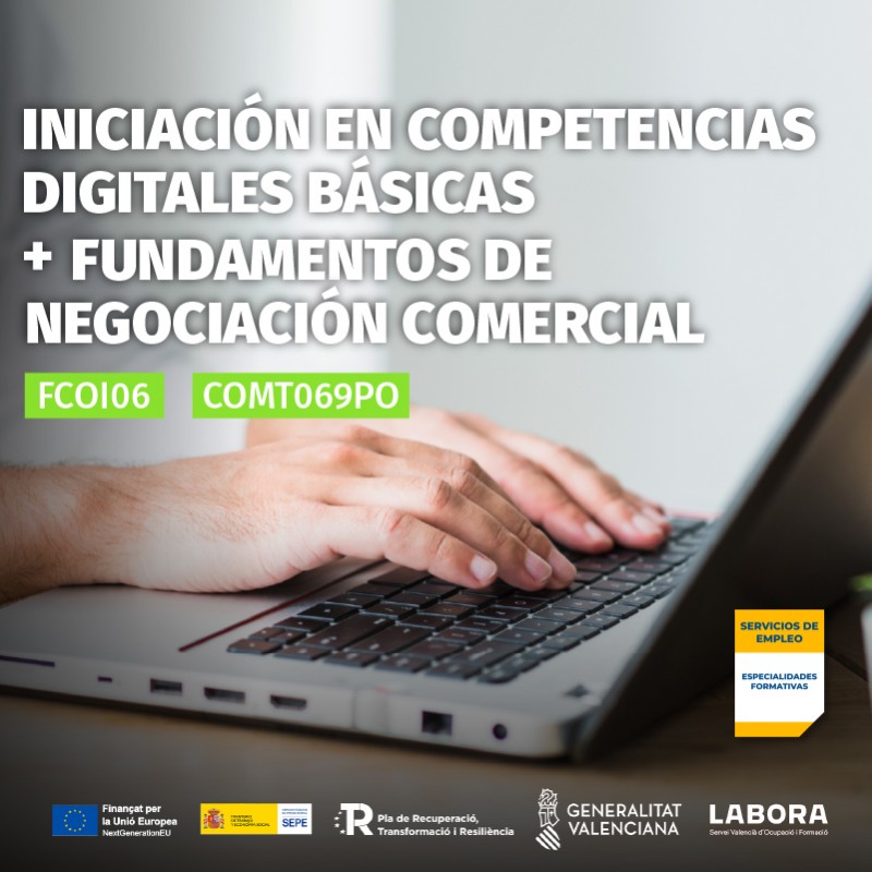 FCOI06 - INICIACIÓN EN COMPETENCIAS DIGITALES BÁSICAS + COMT069PO - FUNDAMENTOS DE NEGOCIACIÓN COMERCIAL