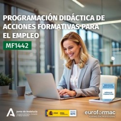 MF1442 - PROGRAMACIÓN DIDÁCTICA DE ACCIONES FORMATIVAS PARA EL EMPLEO