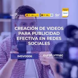 IMSV0006 - CREACIÓN DE VIDEOS PARA PUBLICIDAD EFECTIVA EN REDES SOCIALES