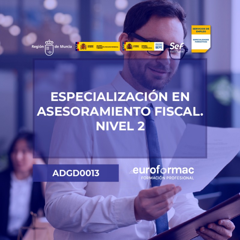 PL-2023-67/13 - ADGD0013 - ESPECIALIZACIÓN EN ASESORAMIENTO FISCAL. NIVEL 2