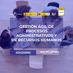 ADGD0065 - GESTIÓN ÁGIL DE PROCESOS ADMINISTRATIVOS Y DE RECURSOS HUMANOS