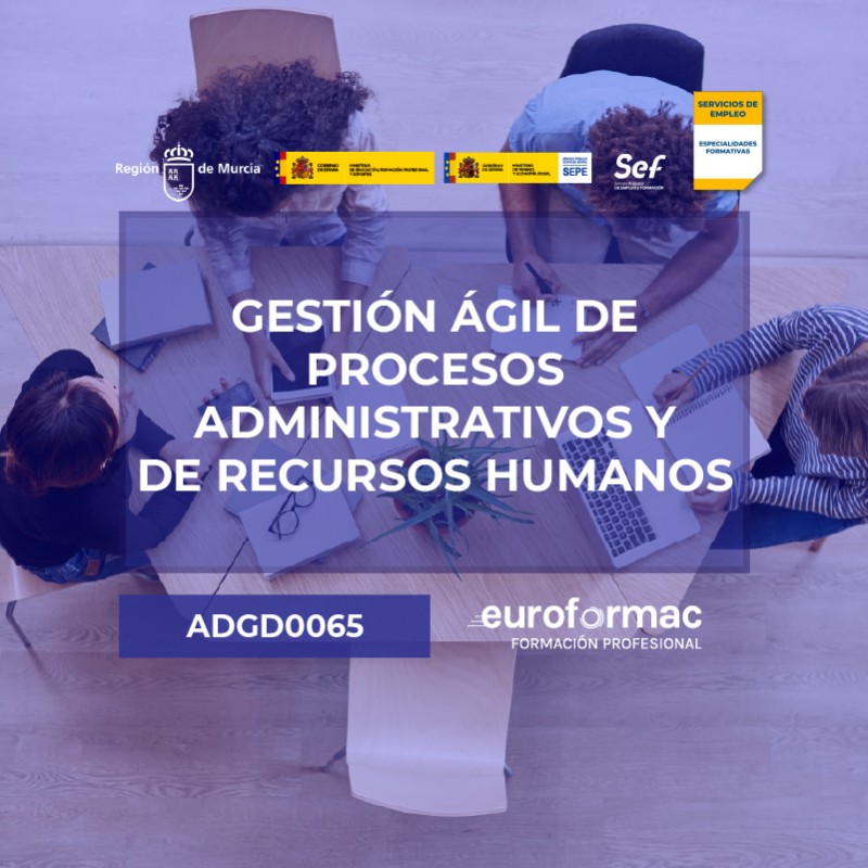 ADGD0065 - GESTIÓN ÁGIL DE PROCESOS ADMINISTRATIVOS Y DE RECURSOS HUMANOS