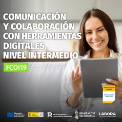 FCOI19 - COMUNICACIÓN Y COLABORACIÓN CON HERRAMIENTAS DIGITALES. NIVEL INTERMEDIO