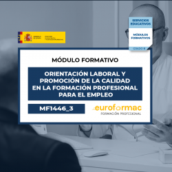 MF1446_3 - ORIENTACIÓN LABORAL Y PROMOCIÓN DE LA CALIDAD EN LA FORMACIÓN PROFESIONAL PARA EL EMPLEO