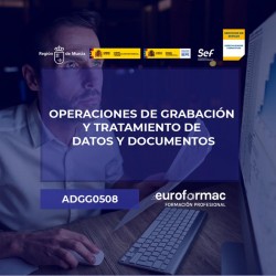 ADGG0508 - OPERACIONES DE GRABACIÓN Y TRATAMIENTO DE DATOS Y DOCUMENTOS