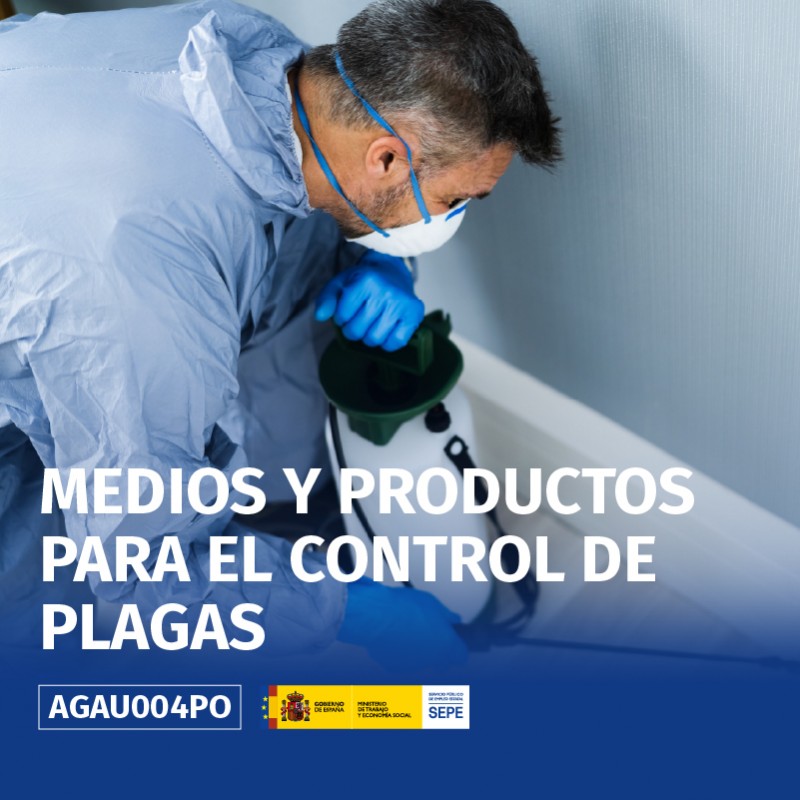 AGAU004PO - MEDIOS Y PRODUCTOS PARA EL CONTROL DE PLAGAS