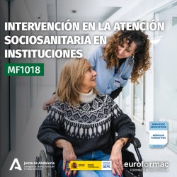 MF1018 - INTERVENCIÓN EN LA ATENCIÓN SOCIOSANITARIA EN INSTITUCIONES