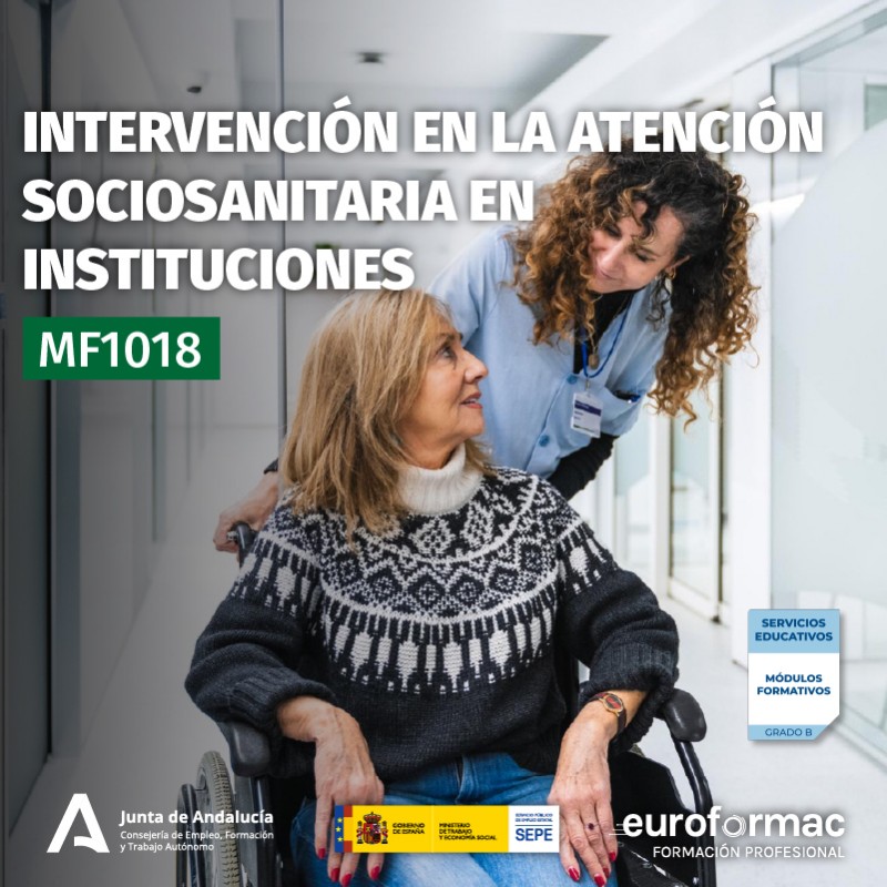 MF1018 - INTERVENCIÓN EN LA ATENCIÓN SOCIOSANITARIA EN INSTITUCIONES