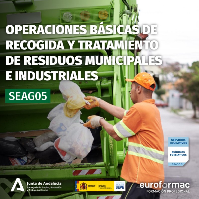 SEAG05 - OPERACIONES BÁSICAS DE RECOGIDA Y TRATAMIENTO DE RESIDUOS MUNICIPALES E INDUSTRIALES SEAG05 - OPERACIONES BÁSICAS DE RECOGIDA Y TRATAMIENTO DE RESIDUOS MUNICIPALES E INDUSTRIALES