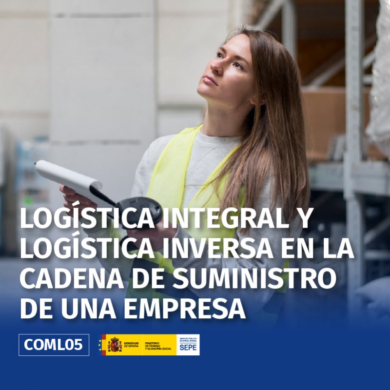 COML05 - LOGÍSTICA INTEGRAL Y LOGÍSTICA INVERSA EN LA CADENA DE SUMINISTRO DE UNA EMPRESA COML05 - LOGÍSTICA INTEGRAL Y LOGÍSTICA INVERSA EN LA CADENA DE SUMINISTRO DE UNA EMPRESA