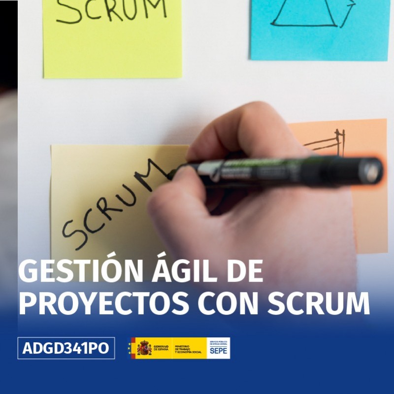 ADGD341PO - GESTIÓN ÁGIL DE PROYECTOS CON SCRUM ADGD341PO - GESTIÓN ÁGIL DE PROYECTOS CON SCRUM
