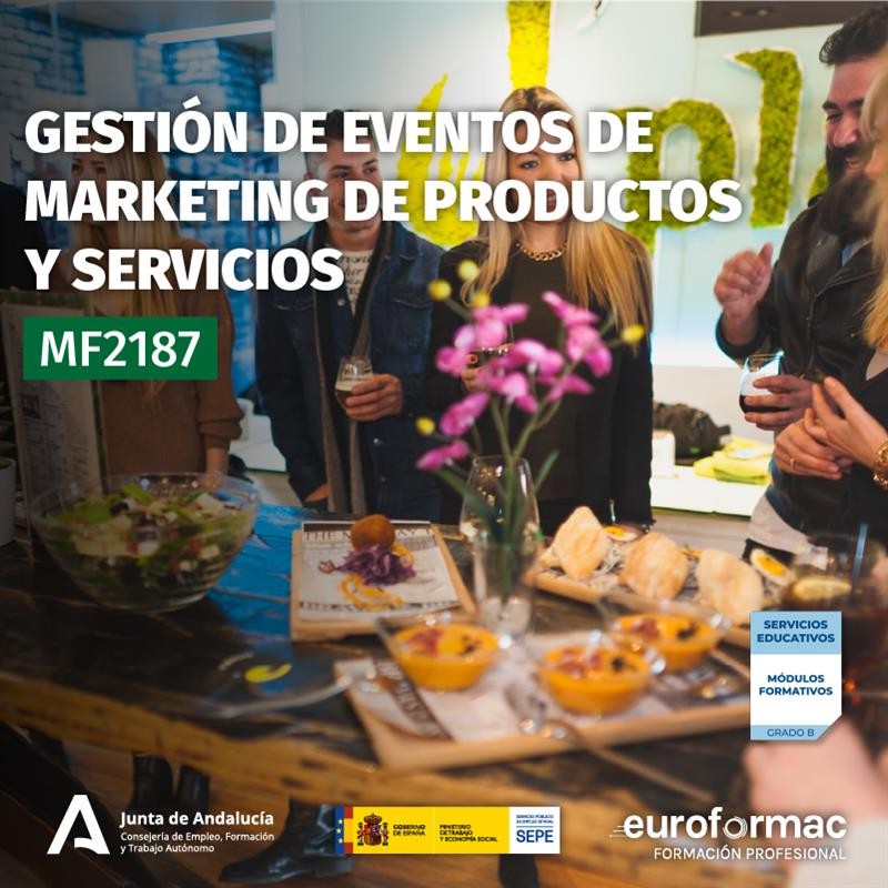 MF2187 - GESTIÓN DE EVENTOS DE MARKETING DE PRODUCTOS Y SERVICIOS MF2187 - GESTIÓN DE EVENTOS DE MARKETING DE PRODUCTOS Y SERVICIOS