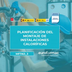 MF1163_3 - PLANIFICACIÓN DEL MONTAJE DE INSTALACIONES CALORÍFICAS