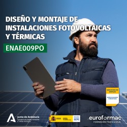 ENAE009PO - DISEÑO Y MONTAJE DE INSTALACIONES FOTOVOLTAICAS Y TÉRMICAS