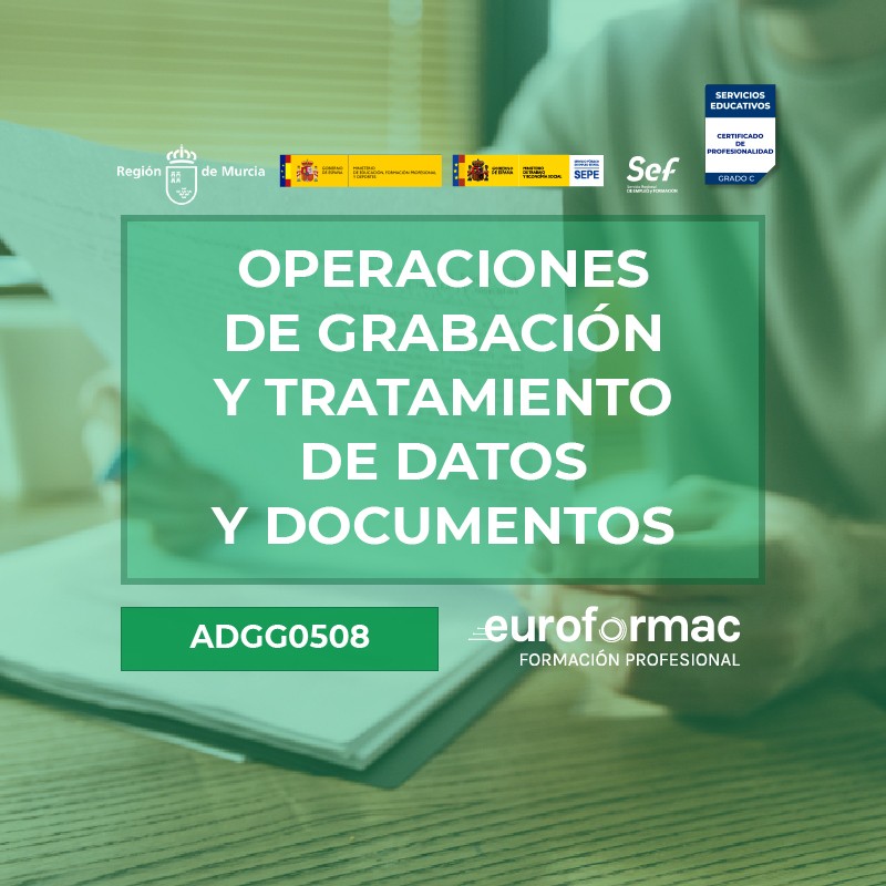 ADGG0508 - OPERACIONES DE GRABACIÓN Y TRATAMIENTO DE DATOS Y DOCUMENTOS