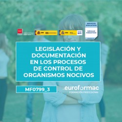 MF0799_3 - LEGISLACIÓN Y DOCUMENTACIÓN EN LOS PROCESOS DE CONTROL DE ORGANISMOS NOCIVOS