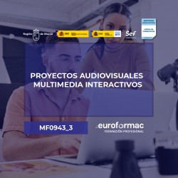 MF0943_3 - PROYECTOS AUDIOVISUALES MULTIMEDIA INTERACTIVOS